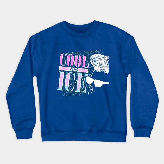 COOL AS ICE Crewneck Sweatshirt by TeeLabs